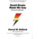 David Bowie Made Me Gay Bullock Darryl W.