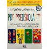 Veľká cvičebnica - Pre predškolákov