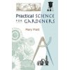 Practical Science for Gardeners