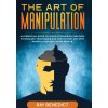 Art of Manipulation (Ray Benedict)(Brožovaná)