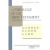 Theology of the New Testament (George Eldon Ladd)(Brožovaná)
