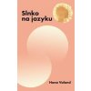 Slnko na jazyku - Hana Valand