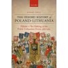 Oxford History of Poland-Lithuania (Robert I. Frost)(Pevná)