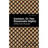Gamiani Or Two Passionate Nights - Alfred De Musset