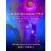 Creator's Healing Power-Restoring the Broken to Beautiful (Jody Thomae)(Brožovaná)