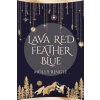 Lava Red Feather Blue - Molly Ringle