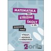 Matematika pro střední školy - 2.díl Zkrácená verze - Marie Chadimová
