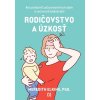 Rodičovstvo a úzkosť