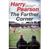 The Farther Corner - Harry Pearson
