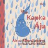 Kapka Ája - Alena Mornštajnová, Galina Miklínová (Ilustrátor)