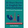 20 Short Stories in English for Intermediates (With French Translations)