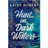 Hunt On Dark Waters - Katee Robert