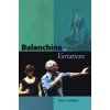 Balanchine Variations (Nancy Goldner)(Brožovaná)