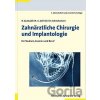 Zahnärztliche Chirurgie und Implantologie - Ralf Gutwald, N. -C. Gellrich, Rainer Schmelzeisen