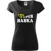 Dámske tričko Super babka (Tričko Super babka)