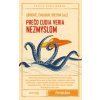Prečo ľudia veria nezmyslom - Jurkovič Marek Čavojová Vladimíra a Brezina Ivan ed