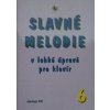 Slavné melodie v lehké úpravě pro klavír 6. díl