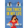 For Twice In My Life - Annette Christie