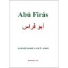 Abú Firás Arabský básník a rek X. století - Rudolf Dvořák