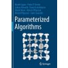 Parameterized Algorithms (Marek Cygan,Fedor V. Fomin,Lukasz Kowalik,Daniel Lokshtanov,Daniel Marx,Marcin Pilipczuk,Saket Saurabh)(Brožovaná)