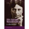 Alice Garrigue Masaryková a náboženství (Radovan Lovčí)