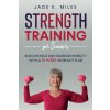 Strength Training for Seniors (Jade K. Miles)(Brožovaná)