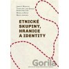 Etnické skupiny, hranice a identity - Lenka Budilová