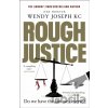 Rough Justice - Wendy Joseph