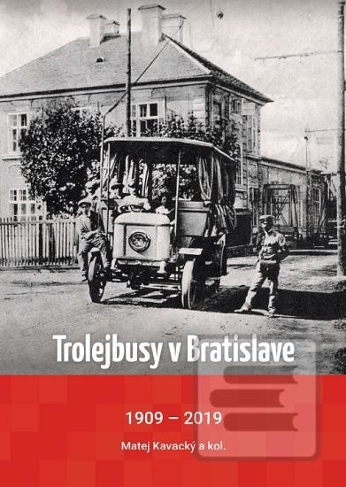 Trolejbusy v Bratislave 1909 - 2019
