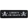 WARAGOD Liberty or Death PVC nášivka, čierno biela