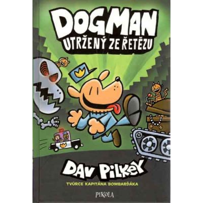 Utržený ze řetězu - Pilkey Dav