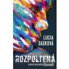 Rozpoltená (Lucia Sasková)