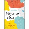 Mějte se ráda - Mel Noakes