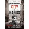 City of Gangs: Glasgow and the Rise of the British Gangster