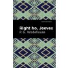 Right Ho, Jeeves (Wodehouse P. G.)