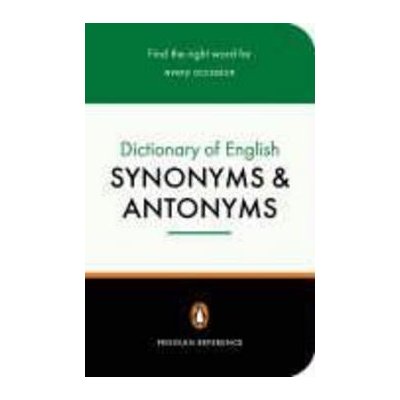 The Penguin Dictionary of English Synonyms and Antonyms - Rosalind Fergusson