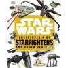 Star Wars (TM) Encyclopedia of Starfighters and Other Vehicles