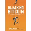 Hijacking Bitcoin