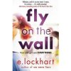 Fly on the Wall - E. Lockhart, Hot Key Books