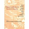 Mass Culture in Soviet Russia