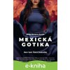 E-kniha Mexická gotika - Silvia Moreno-Garcia