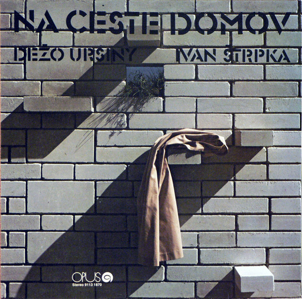 URSINY DEZO / STRPKA IVAN - NA CESTE DOMOV LP