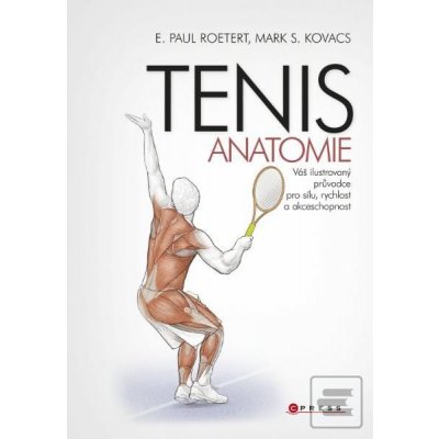 Tenis - anatomie - Paul E. Roetert, Mark S. Kovacs