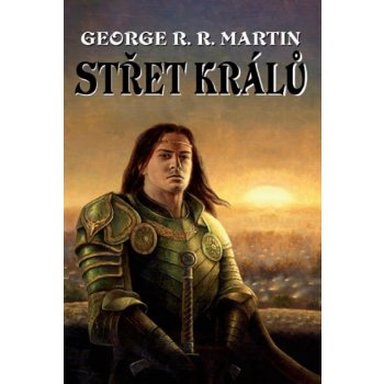 Píseň ledu a ohně: Střet králů - George R.R. Martin