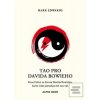 Tao pro Davida Bowieho (Mark Edwards)