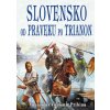 Slovensko od praveku po Trianon (Vanioslav Vonomir Pribina)