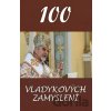 100 vladykových zamyslení - Vladyka Milan Chautur