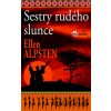 Sestry rudého slunce - Ellen Alpsten