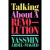 Talking about a Revolution (Abdel-Magied Yassmin)