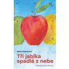 Tři jablka spadlá z nebe - Narine Abgarjanová
